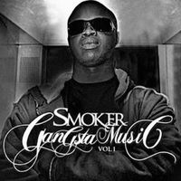 Smoker - Gangsta Music , Vol.1 (Explicit)