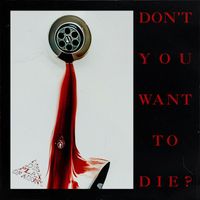 Worm - Don't You Want to Die? (Explicit)