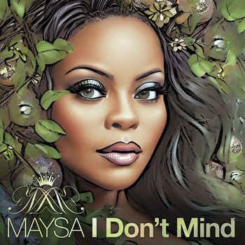 Maysa - I Don't Mind