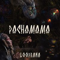 Looprana - Pachamama