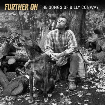 Various Artists - Further On: The Songs of Billy Conway (Explicit)