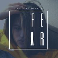 Grace Thompson - Fear