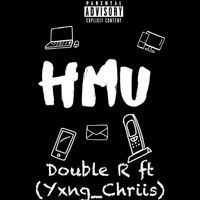 Double R - HMU (feat. Yxng_chriis)