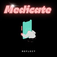 Reflect - Medicate