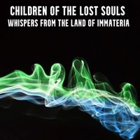 Children of the Lost Souls - Whispers from the Land of Immateria