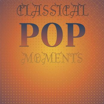 Various Artists - Classical Pop Moments