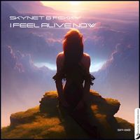 Skynet & Fekky - I Feel Alive Now