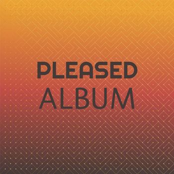 Various Artists - Pleased Album