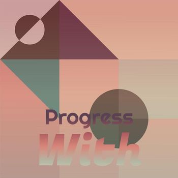 Various Artists - Progress With