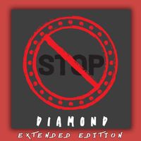 Diamond - Stop! (Extended Edition) (Explicit)