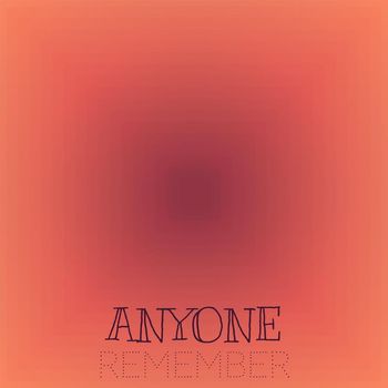 Various Artists - Anyone Remember