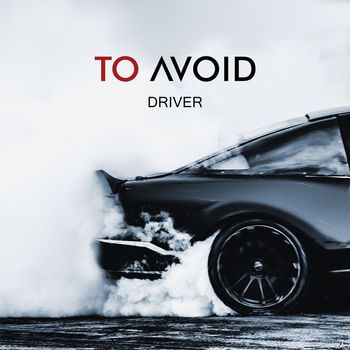 TO AVOID - Driver