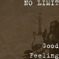 No Limit - Good Feeling
