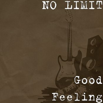 No Limit - Good Feeling