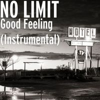 No Limit - Good Feeling (Instrumental)