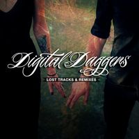 Digital Daggers - Lost Tracks & Remixes