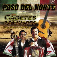 Los Cadetes de Linares - Paso Del Norte