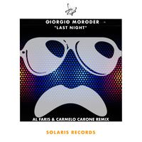 Giorgio Moroder - Last Night (Al Faris & Carmelo Carone Remix)