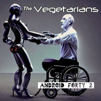 The Vegetarians - Android Forty 2