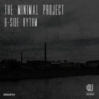 The Minimal Project - B - Side Rythm