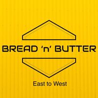 Bread 'n' Butter - East to West