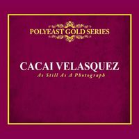 Cacai Velasquez - PolyEast Gold Series: As Still as a Photograph