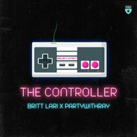 Britt Lari & partywithray - The Controller