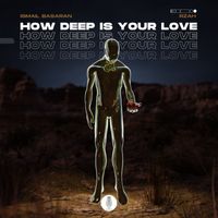 Ismail Basaran, RZAH - How Deep Is Your Love