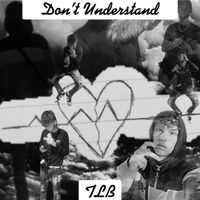 Tlb - Don't Understand (Explicit)