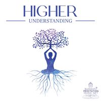 Buddhist Meditation Music Set - Higher Understanding - Meditation Leading To Enlightenment And Deeper Understanding