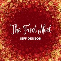 Jeff Denson - The First Noel