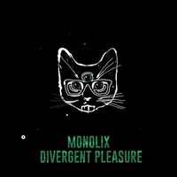Monolix - Divergent Pleasure