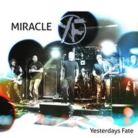 Yesterdays Fate - Miracle