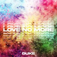 Duke - Love No More