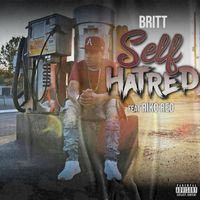 Britt - Self Hatred (feat. Riko Red) (Explicit)