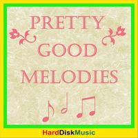 Harddiskmusic - Pretty Good Melodies