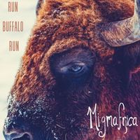 Mi'gmafrica - Run Buffalo Run (Single)