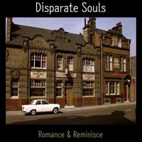 Disparate Souls - Romance and Reminisce