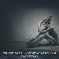Dag Grooves - Wanted Model (Gavino House Dub)