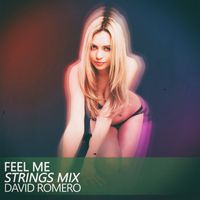 David Romero - Feel Me (Strings Mix)