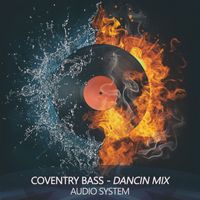 Audio System - Coventry Bass (Dancin Mix)