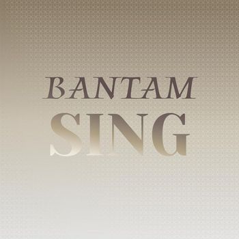 Various Artists - Bantam Sing