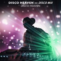 Disco Heaven - Disco Heaven (Disco Mix)