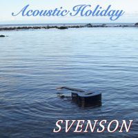 Svenson - Acoustic Holiday (Deluxe)