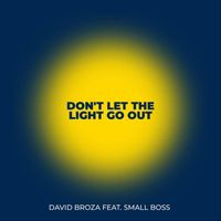 David Broza - Don't Let the Light Go Out (feat. Small Boss)