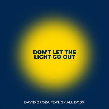 David Broza - Don't Let the Light Go Out (feat. Small Boss)
