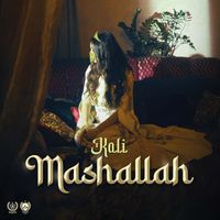 KALI - Mashallah (Explicit)