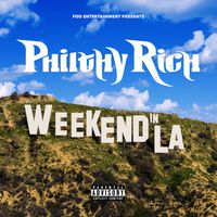 Philthy Rich - Weekend in LA (Explicit)