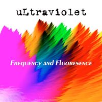 Ultraviolet - Frequency and Fluoresence