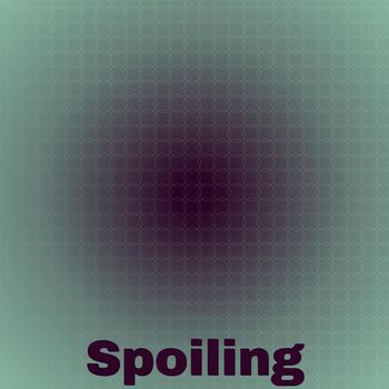 Various Artists - Spoiling